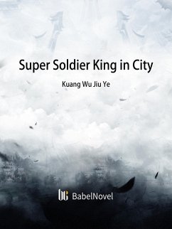 Super Soldier King in City (eBook, ePUB) - Zhenyinfang