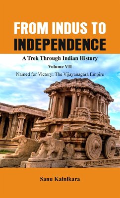 From Indus to Independence - A Trek Through Indian History (eBook, ePUB) - Kainikara, Sanu