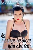 As meninas lesbicas nao choram (eBook, ePUB)