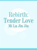 Rebirth: Tender Love (eBook, ePUB)