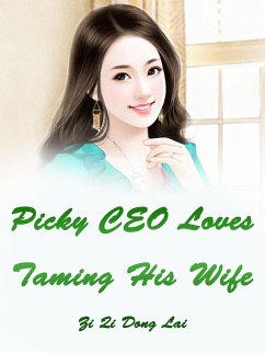 Cover Picky CEO Loves Taming His Wife (eBook, ePUB)