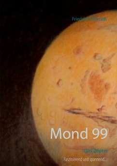 Mond 99 (eBook, ePUB) - Schmidt, Friedrich
