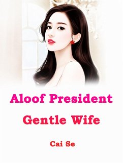 Cover Aloof President, Gentle Wife (eBook, ePUB)