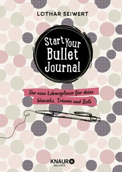 Start your Bullet Journal (Mängelexemplar) - Sperling, Silvia;Seiwert, Lothar