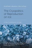 Cryopolitics of Reproduction on Ice (eBook, ePUB) Cryopolitics of Reproduction on Ice (eBook, ePUB)