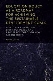 Education Policy as a Roadmap for Achieving the Sustainable Development Goals (eBook, ePUB)