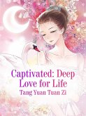 Captivated: Deep Love for Life (eBook, ePUB)