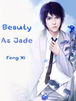 Beauty As Jade (eBook, ePUB) - Xi, Feng