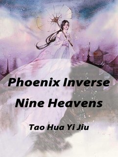 Phoenix Inverse Nine Heavens (eBook, ePUB) - Huayijiu, Tao