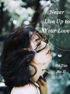 Cover Never Live Up to Your Love (eBook, ePUB)
