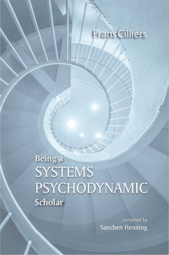 Being a Systems Psychodynamic Scholar (eBook, ePUB) - Cilliers, Frans