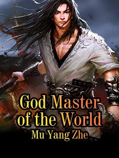 God Master of the World (eBook, ePUB) - YangZhe, Mu