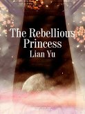 Rebellious Princess (eBook, ePUB)