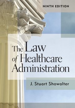 Law of Healthcare Administration, Ninth Edition (eBook, ePUB) Cover Law of Healthcare Administration, Ninth Edition (eBook, ePUB)