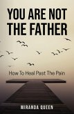 You Are Not The Father (eBook, ePUB)