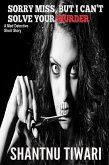 Sorry Miss, But I Can't Solve Your Murder (Mad Detective) (eBook, ePUB)