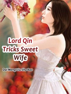 Cover Lord Qin Tricks Sweet Wife (eBook, ePUB)