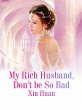My Rich Husband, Don't be So Bad... - Bild 1