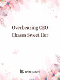 Overbearing CEO Chases Sweet Her (eBook, ePUB)
