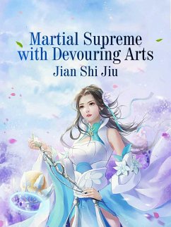 Cover Martial Supreme with Devouring Arts (eBook, ePUB)