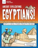 Ancient Civilizations: Egyptians! (eBook, ePUB)