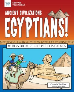 Ancient Civilizations: Egyptians! (eBook, ePUB) - Vleet, Carmella Van