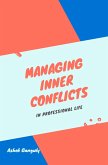 Managing Inner Conflicts (eBook, ePUB)