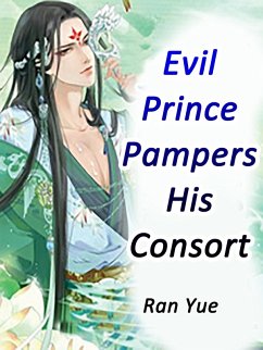 Cover Evil Prince Pampers His Consort (eBook, ePUB)