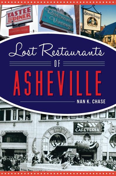 Lost Restaurants of Asheville (eBook, ePUB) Lost Restaurants of Asheville (eBook, ePUB)