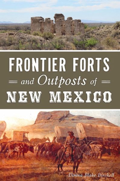 Frontier Forts and Outposts of New Mexico (eBook, ePUB) Frontier Forts and Outposts of New Mexico (eBook, ePUB)