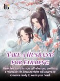 Take a Husband for Farming (eBook, ePUB)