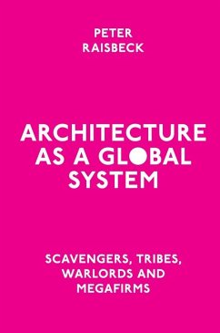 Architecture as a Global System (eBook, ePUB) - Raisbeck, Peter