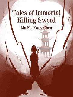 Tales of Immortal Killing Sword (eBook, ePUB) Cover Tales of Immortal Killing Sword (eBook, ePUB)