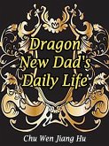 Dragon: New Dad's Daily Life (eBook, ePUB)