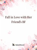 Fall in Love with Her Friend's BF (eBook, ePUB)