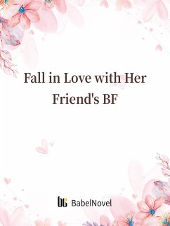 Fall in Love with Her Friend's BF (eBook, ePUB) - Zhenyinfang