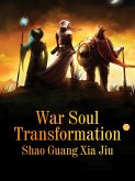 War Soul Transformation (eBook, ePUB)