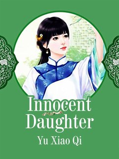 Innocent Daughter (eBook, ePUB) - Xiaoqi, Yu