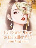 Evil Sweet Love to the killer Wife (eBook, ePUB)