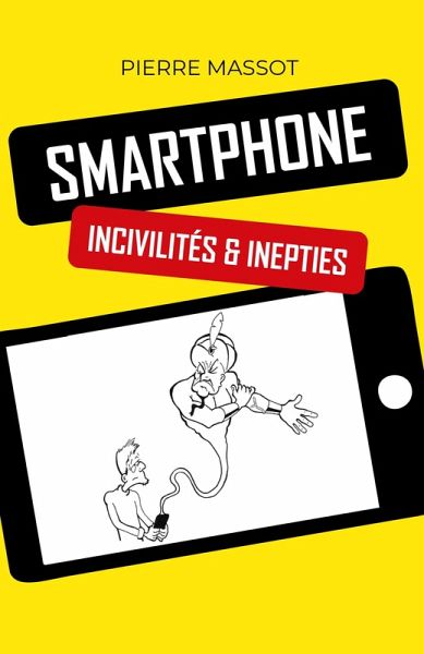 SMARTPHONE : incivilites & inepties (eBook, ePUB)