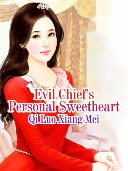 Evil Chief's Personal Sweetheart (eBook, ePUB)