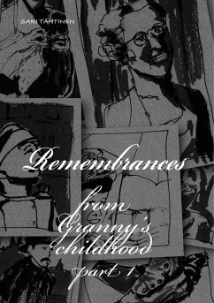 Remembrances form Granny's childhood (eBook, PDF) - Tähtinen, Sari