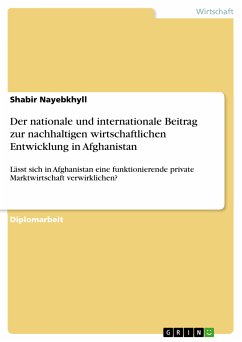 Der nationale und internationale Beitrag zur nachhaltigen wirtschaftlichen Entwicklung in Afghanistan (eBook, PDF) - Nayebkhyll, Shabir