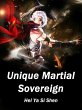 Unique Martial Sovereign (eBook, ePUB) - Bild 1