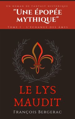 Le Lys Maudit (eBook, ePUB) - Francois Bergerac, Bergerac