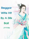 Beggar Wife Hit By A Silk Ball (eBook, ePUB)