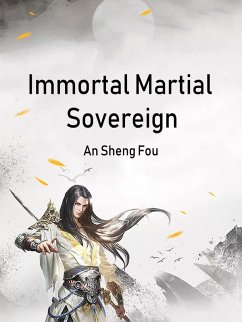 Cover Immortal Martial Sovereign (eBook, ePUB)
