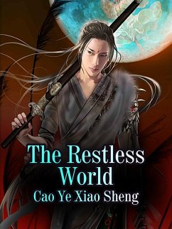 Restless World (eBook, ePUB) - Yexiaosheng, Cao