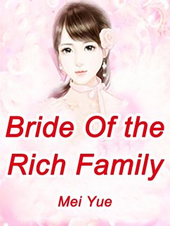 Cover Bride Of the Rich Family (eBook, ePUB)