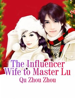 Cover Influencer Wife to Master Lu (eBook, ePUB)